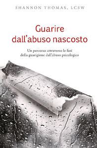 guarire dall'abuso nascosto hg tudor|Guarire dall'abuso nascosto .